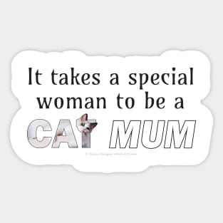 It takes a special woman to be a cat mum - long hair cat oil painting word art Sticker